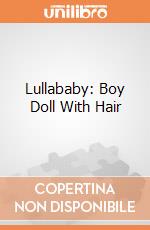 Lullababy: Boy Doll With Hair giochi