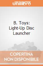 B. Toys: Light-Up Disc Launcher giochi