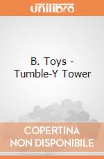 B. Toys - Tumble-Y Tower giochi
