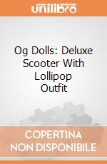 Og Dolls: Deluxe Scooter With Lollipop Outfit giochi