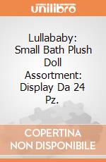 Lullababy: Small Bath Plush Doll Assortment: Display Da 24 Pz. giochi