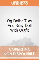 Og Dolls: Tory And Riley Doll With Outfit giochi
