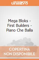 Mega Bloks - First Builders - Piano Che Balla gioco di Mega Bloks