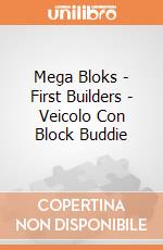 Mega Bloks - First Builders - Veicolo Con Block Buddie gioco di Mega Bloks