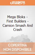 Mega Bloks - First Builders - Camion Smash And Crash gioco di Mega Bloks