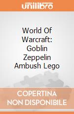 World Of Warcraft: Goblin Zeppelin Ambush Lego gioco di Mega Bloks