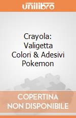 Crayola: Valigetta Colori & Adesivi Pokemon giochi