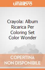Crayola: Album Ricarica Per Coloring Set Color Wonder giochi