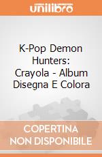 K-Pop Demon Hunters: Crayola - Album Disegna E Colora giochi