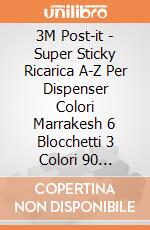 3M Post-it - Super Sticky Ricarica A-Z Per Dispenser Colori Marrakesh 6 Blocchetti 3 Colori 90 Foglietti 76x76mm gioco