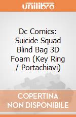 Dc Comics: Suicide Squad Blind Bag 3D Foam (Key Ring / Portachiavi)
