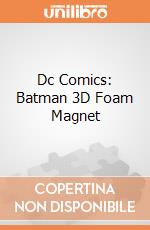 Dc Comics: Batman 3D Foam Magnet gioco