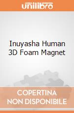 Inuyasha Human 3D Foam Magnet giochi