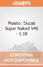 Maisto: Ducati Super Naked V4S - 1:18 gioco