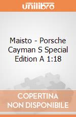 Maisto - Porsche Cayman S Special Edition A 1:18 gioco