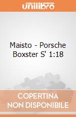 Maisto - Porsche Boxster S' 1:18 gioco