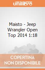 Maisto - Jeep Wrangler Open Top 2014 1:18 gioco