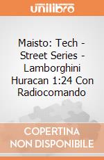 Maisto: Tech - Street Series - Lamborghini Huracan 1:24 Con Radiocomando gioco