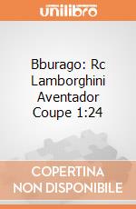Bburago: Rc Lamborghini Aventador Coupe 1:24 giochi