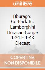 Bburago: Co-Pack Rc Lamborghini Huracan Coupe 1:24 E 1:43 Diecast giochi