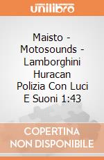 Maisto - Motosounds - Lamborghini Huracan Polizia Con Luci E Suoni 1:43 gioco
