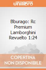 Bburago: Rc Premium Lamborghini Revuelto 1:24 giochi
