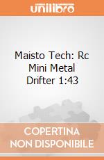 Maisto Tech: Rc Mini Metal Drifter 1:43 giochi