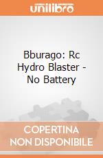 Bburago: Rc Hydro Blaster - No Battery giochi