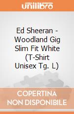 Ed Sheeran - Woodland Gig Slim Fit White (T-Shirt Unisex Tg. L) gioco