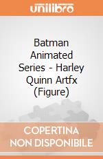 Batman Animated Series - Harley Quinn Artfx (Figure) gioco