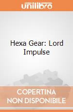 Hexa Gear: Lord Impulse gioco di Kotobukiya