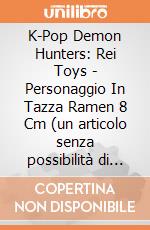 K-Pop Demon Hunters: Rei Toys - Personaggio In Tazza Ramen 8 Cm (un articolo senza possibilità di scelta) giochi