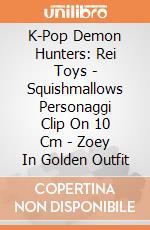 K-Pop Demon Hunters: Rei Toys - Squishmallows Personaggi Clip On 10 Cm - Zoey In Golden Outfit giochi