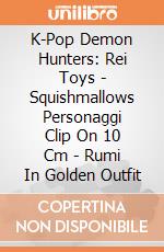 K-Pop Demon Hunters: Rei Toys - Squishmallows Personaggi Clip On 10 Cm - Rumi In Golden Outfit giochi