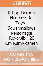 K-Pop Demon Hunters: Rei Toys - Squishmallows Personaggi Reversibili 20 Cm Rumi/Ramen giochi
