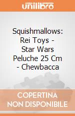 Squishmallows: Rei Toys - Star Wars Peluche 25 Cm - Chewbacca gioco