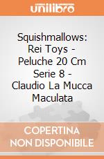 Squishmallows: Rei Toys - Peluche 20 Cm Serie 8 - Claudio La Mucca Maculata giochi