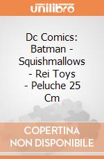 Dc Comics: Batman - Squishmallows - Rei Toys - Peluche 25 Cm giochi