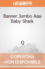 Banner Jumbo Aaa Baby Shark                     Q gioco