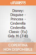 Disney: Disguise - Princess - Cinderella Cinderella Classic (Eu) Girls M (7-8) giochi
