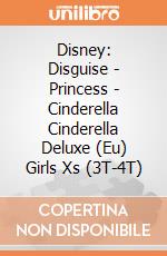 Disney: Disguise - Princess - Cinderella Cinderella Deluxe (Eu) Girls Xs (3T-4T) giochi