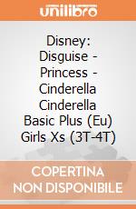 Disney: Disguise - Princess - Cinderella Cinderella Basic Plus (Eu) Girls Xs (3T-4T) giochi