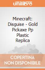 Minecraft: Disguise - Gold Pickaxe Pp Plastic Replica giochi