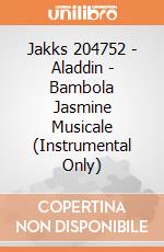 Jakks 204752 - Aladdin - Bambola Jasmine Musicale (Instrumental Only) gioco di Jakks