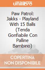 Paw Patrol: Jakks - Playland With 15 Balls (Tenda Gonfiabile Con Palline Bambino) gioco