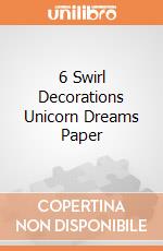 6 Swirl Decorations Unicorn Dreams Paper gioco
