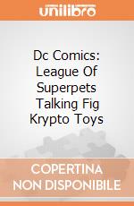 Dc Comics: League Of Superpets Talking Fig Krypto Toys gioco
