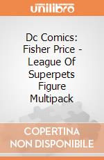 Dc Comics: Fisher Price - League Of Superpets Figure Multipack