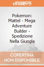 Pokemon: Mattel - Mega Adventure Builder - Spedizione Nella Giungla gioco