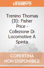 Trenino Thomas (Il): Fisher Price - Collezione Di Locomotive A Spinta gioco
